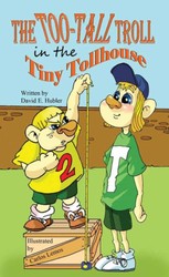 The Too-Tall Troll in the Tiny Tollhouse The Too-Tall Troll in the Tiny Tollhouse