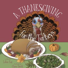A Thanksgiving for the Turkeys A Thanksgiving for the Turkeys