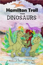 Hamilton Troll meets Dinosaurs Hamilton Troll meets Dinosaurs