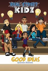 Real Street Kidz: Good Ideas Real Street Kidz: Good Ideas (multicultural book series for preteens 7-to-12-years old)