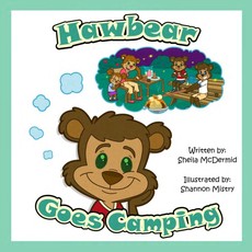 Hawbear Goes Camping Hawbear Goes Camping