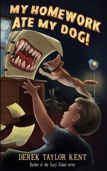 My Homework Ate My Dog! (a thrilling chapter book) My Homework Ate My Dog!