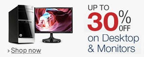 30% off on Desktop & Monitors