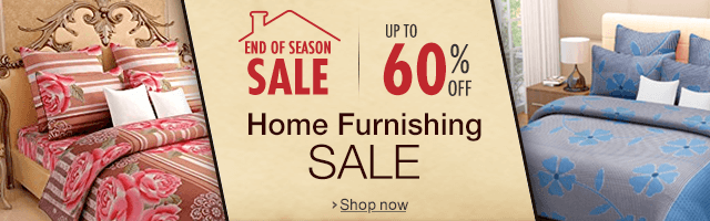 End of Season Sale. Up to 60% off on Home Furnishing