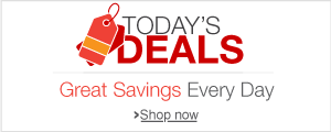 Today's Deals. Great Savings Every Day.