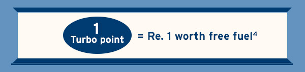1 Turbo Point=Re.1 worth free fuel