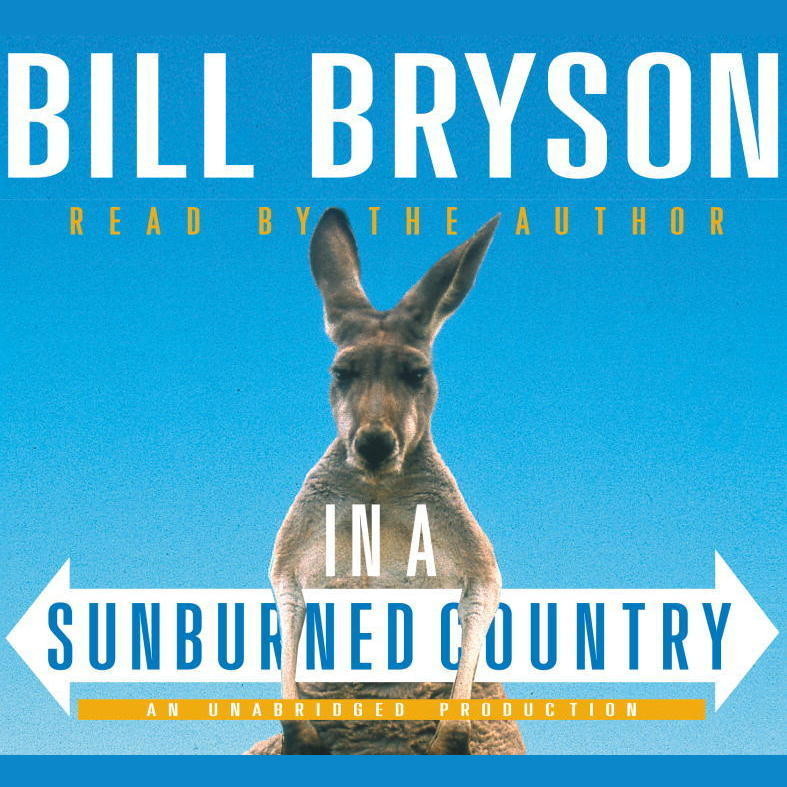 In a Sunburned Country Bill Bryson
