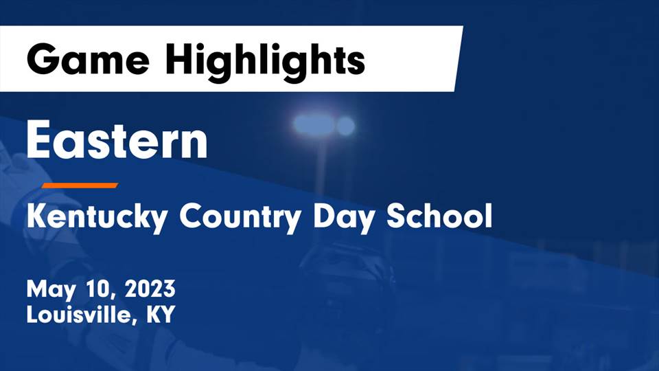 Videos - Eastern Eagles (Louisville, KY) Boys Varsity Lacrosse