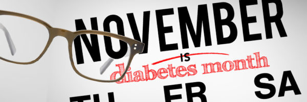 NOVEMBER IS DIABETES MONTH!