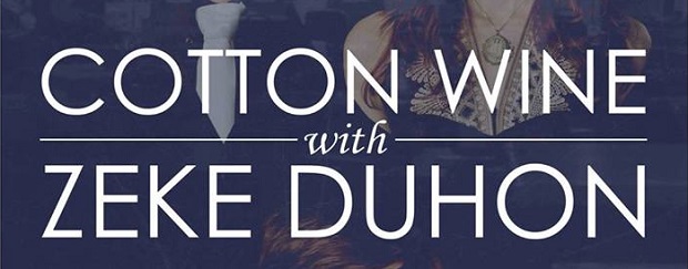 Cotton Wine Zeke Duhon