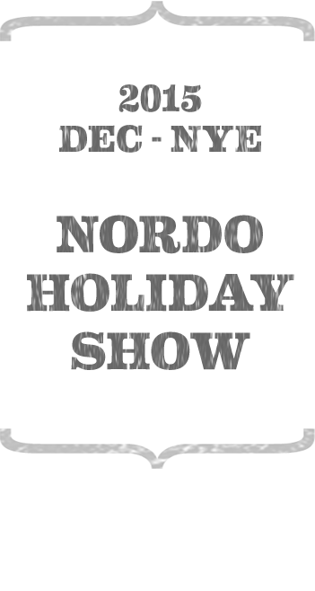 Dec - NYE. Nordo Holiday Show