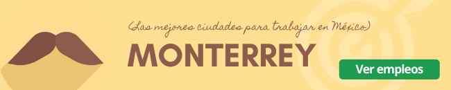 monterrey una de las mejores ciudades para trabajar monterrey una de las mejores ciudades para trabajar