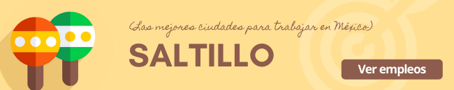 saltillo una de las mejores ciudades para trabajar saltillo una de las mejores ciudades para trabajar