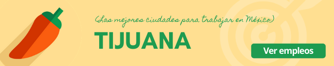 tijuana una de las mejores ciudades para trabajar tijuana una de las mejores ciudades para trabajar