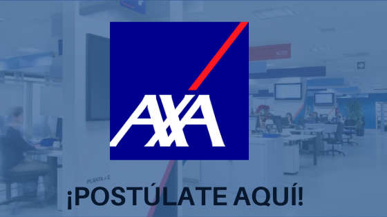 ¡POSTÚLATE-AQUÍ- AXA SEGUROS