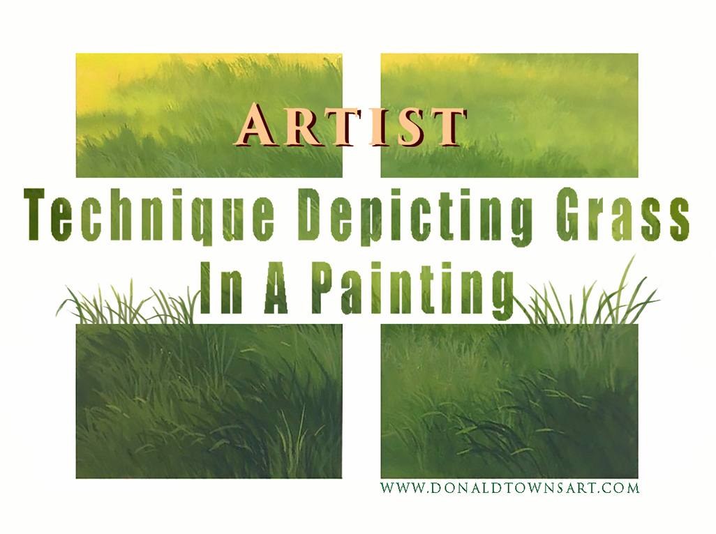Artist Technique Depicting Grass in a Painting DONALD TOWNS ART