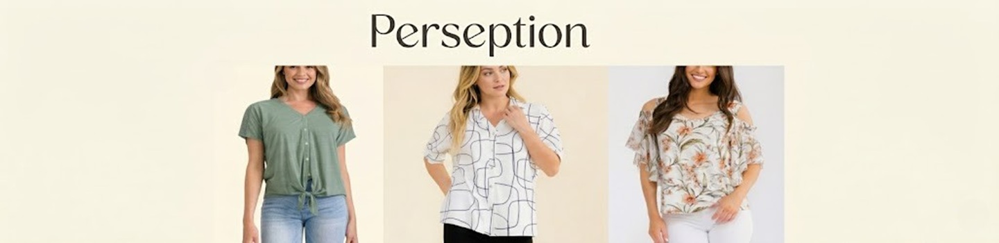 Perseption BOTTOMS DRESSES OUTERWEAR PLUS PRE-ORDER SALE TOPS