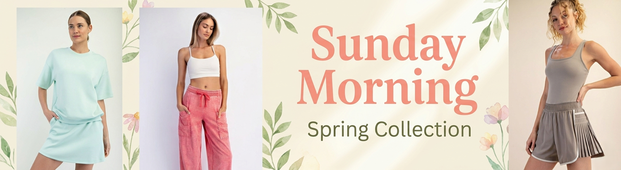 Sunday Morning Tops Dresses Cardigans Activewear Pants Skirts Jumpsuits and Rompers