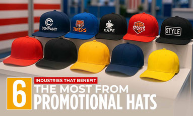 6 Industries That Benefit the Most from Promotional Hats