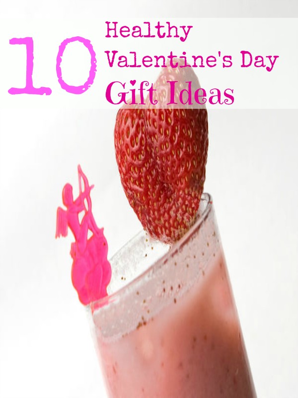 healthy valentines day gifts 10 healthy s day gift ideas healthy valentines day gifts 10 healthy s day gift ideas