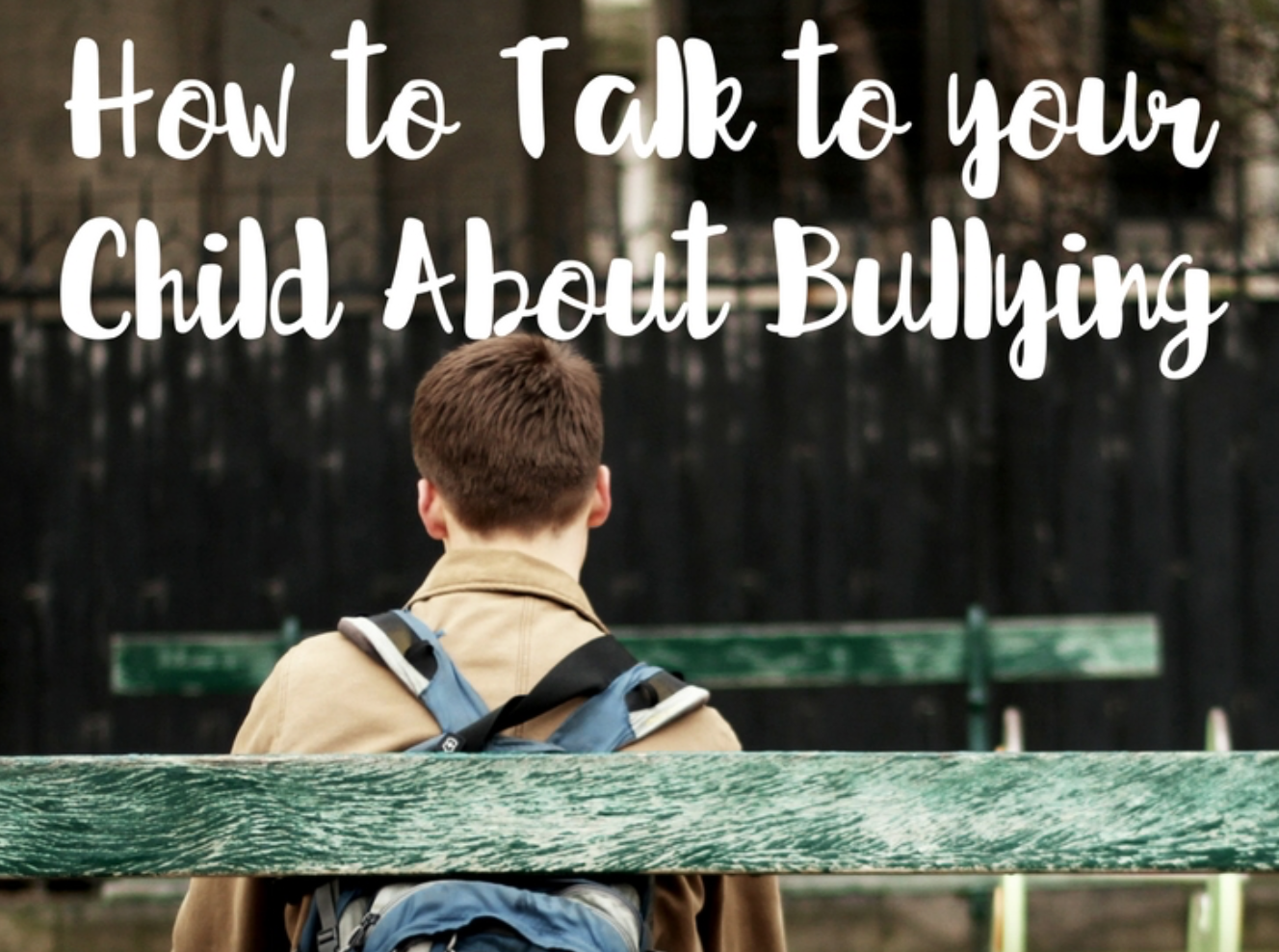 How to Talk to your Child About Bullying Once Upon A Maritime