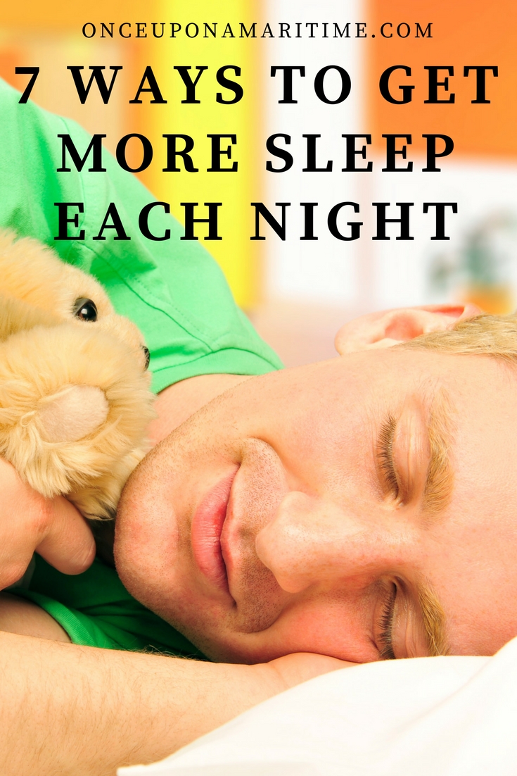 7 Ways To Get More Sleep Each Night