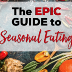 The Epic Guide to Seasonal Eating