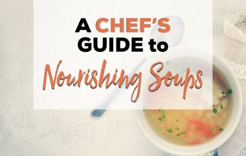 A Chef’s Guide to Nourishing Soup (Plus 27 Paleo Soups, Stews, and Broths You Have to Try)
