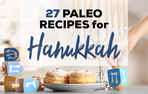 27 Paleo Recipes for Hanukkah