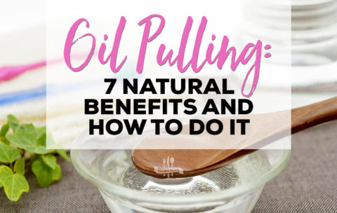 Oil Pulling: 7 Natural Benefits and How to Do It