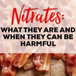 Nitrates: What They Are and When They Can Be Harmful