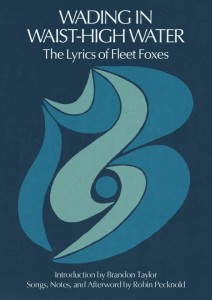 Wading in Waist-High Water: The Lyrics of Fleet Foxes