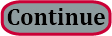 Continue button