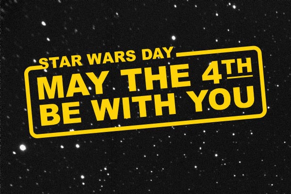 Star Wars Day!!! May the 4th be with you!!!!