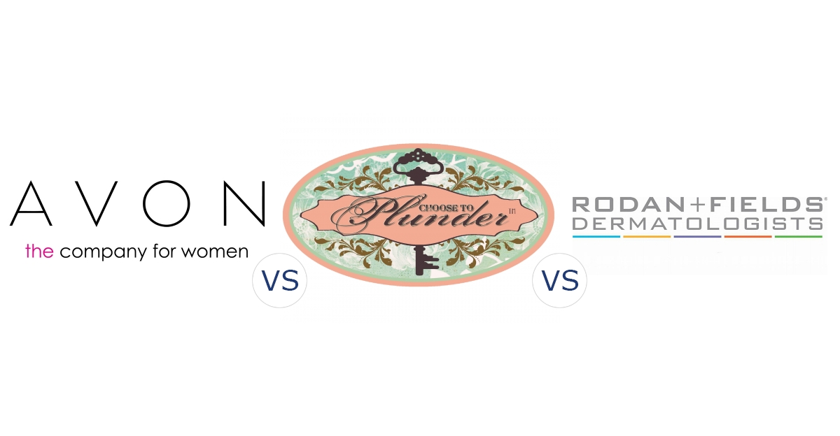 Avon vs. Plunder Design vs. Rodan and Fields