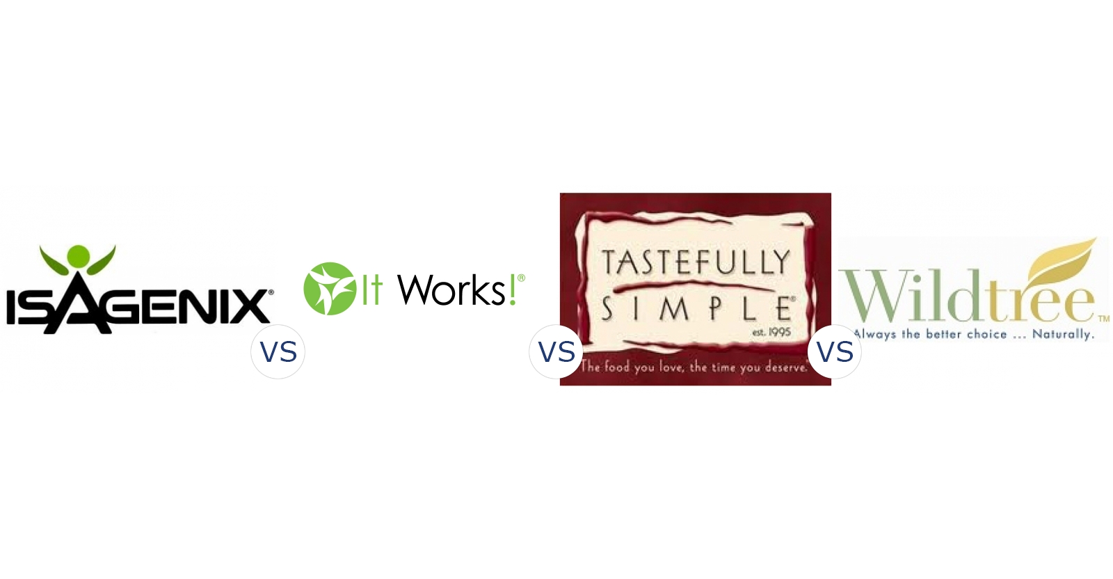 isagenix vs it works global vs tastefully simple vs wildtree it works vs isagenix