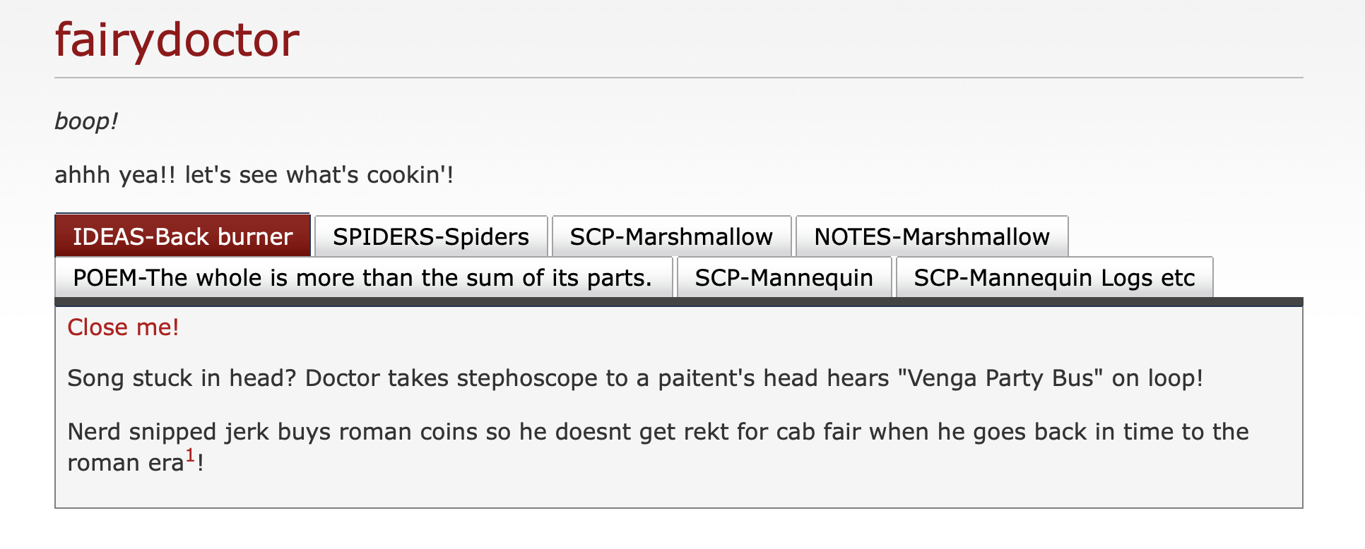 text reads:
Song stuck in head? Doctor takes stephoscope to a paitent's head hears "Venga Party Bus" on loop!
Nerd snipped jerk buys roman coins so he doesnt get rekt for cab fair when he goes back in time to the roman era! text reads:
Song stuck in head? Doctor takes stephoscope to a paitent's head hears "Venga Party Bus" on loop!
Nerd snipped jerk buys roman coins so he doesnt get rekt for cab fair when he goes back in time to the roman era!