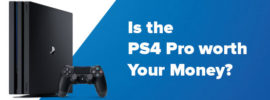 Is the PS4 worth Your Money?