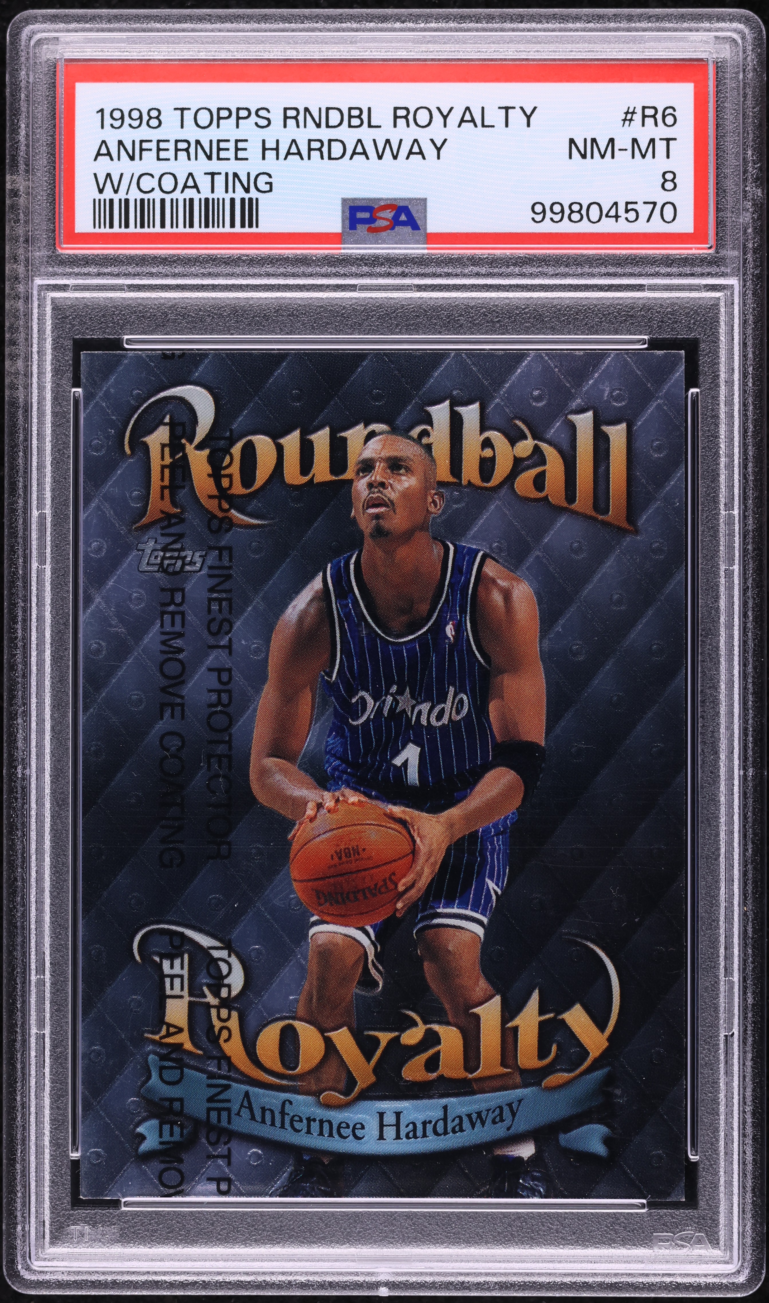 1998 Topps Roundball Royalty w/ Coating Anfernee Hardaway #R6 PSA 