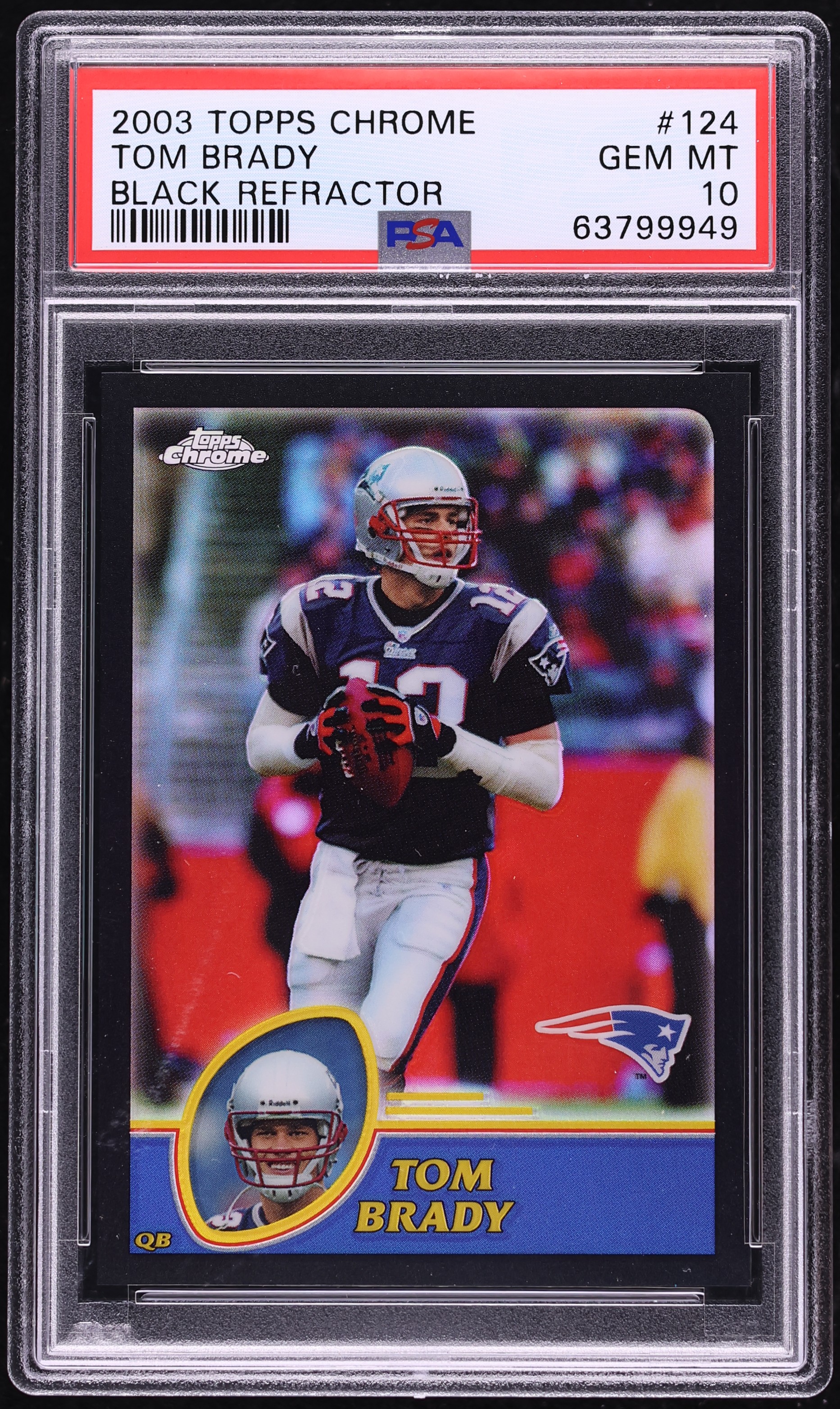 2003 Topps Chrome Black Refractor Tom Brady /599 #124 PSA 10 GEM