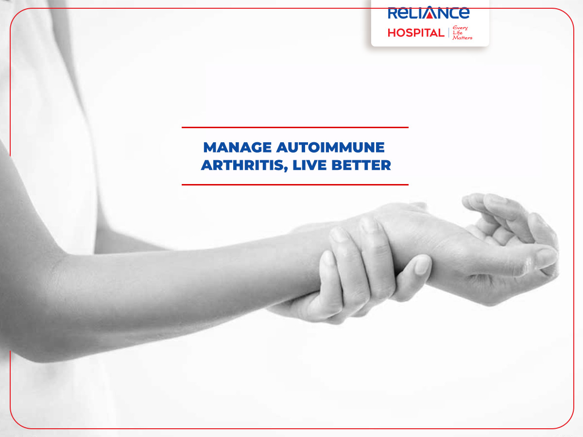 Manage autoimmune arthritis, live better