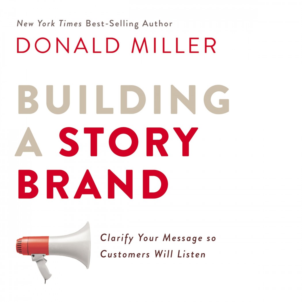 StoryBrand Donald Miller