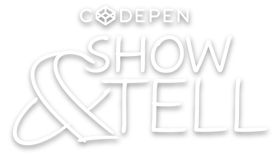 CodePen Show & Tell