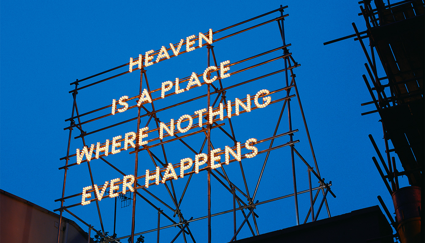 Heaven Is A Place Where Nothing Ever Happens Nathan Coley