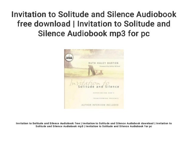 Invitation to Silence