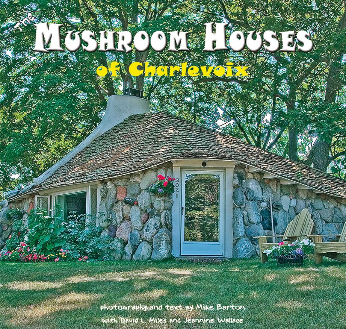 Mushroom House Tours of Charlevoix