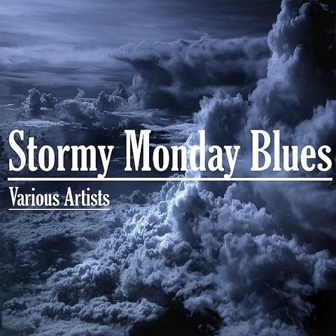 Stormy Monday