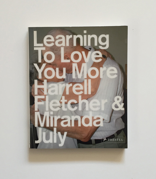 Harrell Fletcher and Miranda July, Learning to Love You More, 2002-2009