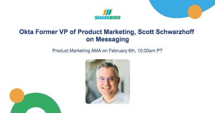 AMA - Scott Schwarzhoff on Messaging - Sharebird