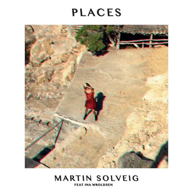 Martin Solveig/Ina Wroldsen - Places